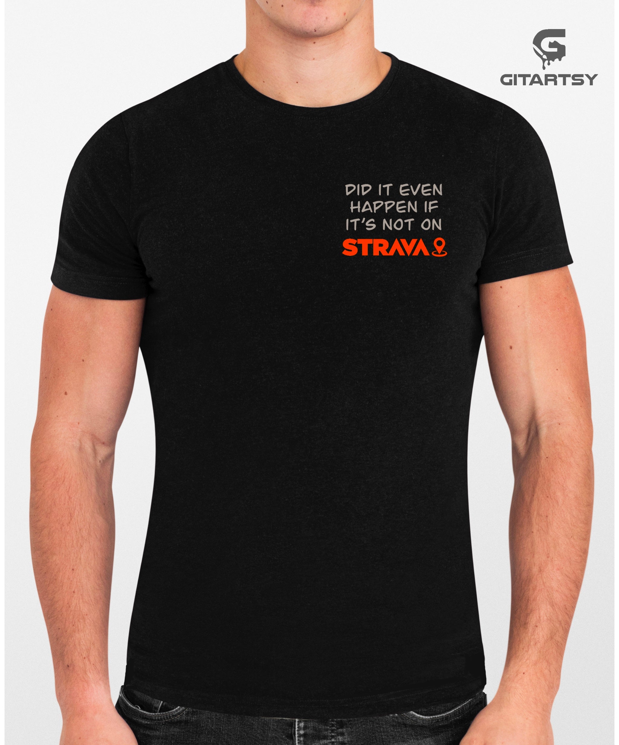 Did It Even Happen If It’s Not on Strava? | Black T-Shirt with Silver & Orange Print