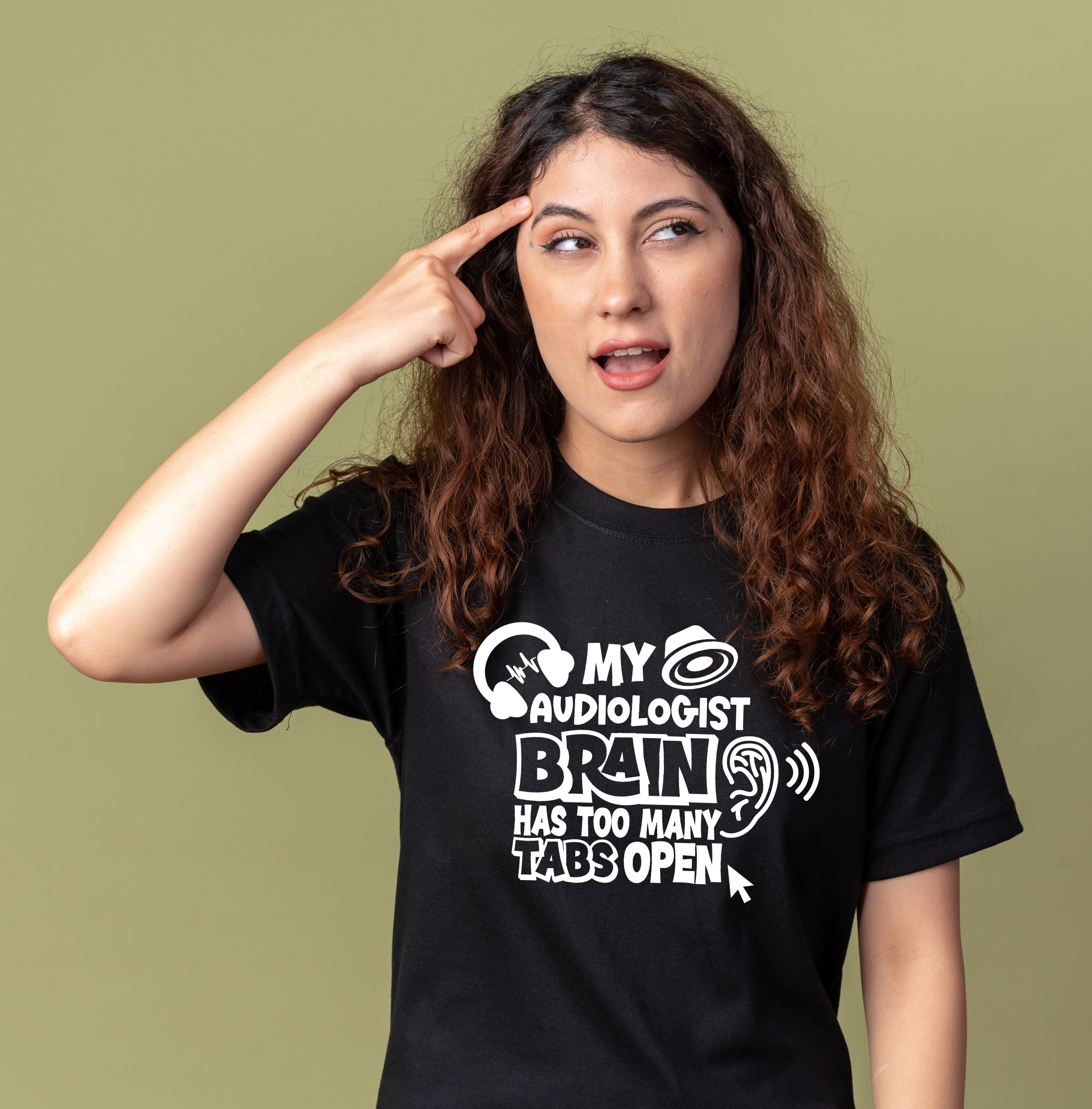 My Audiologist Brain Has Too Many Tabs Open T-Shirt – Fun Design for Audiologists - black